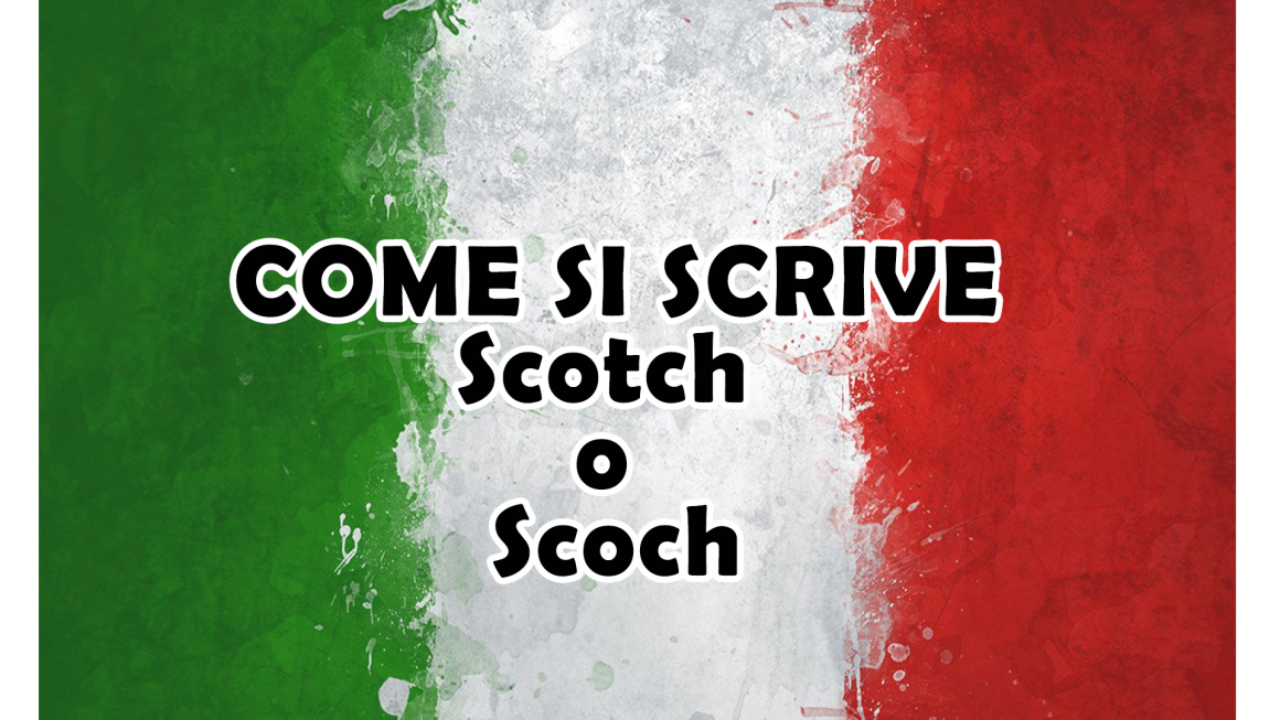 Come Si Scrive Scotch O Scoch Calzari Alati