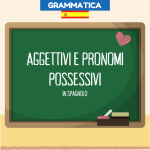 aggettivi e pronomi possessivi in spagnolo spiegazione