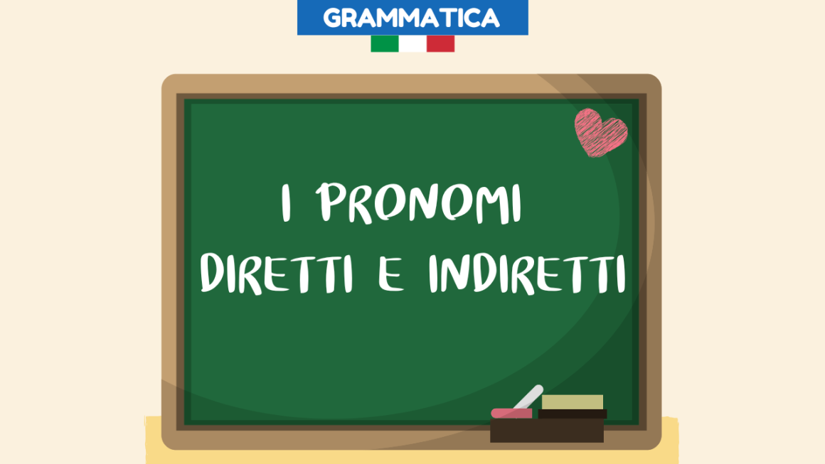 Pronomi diretti e indiretti in italiano: guida completa