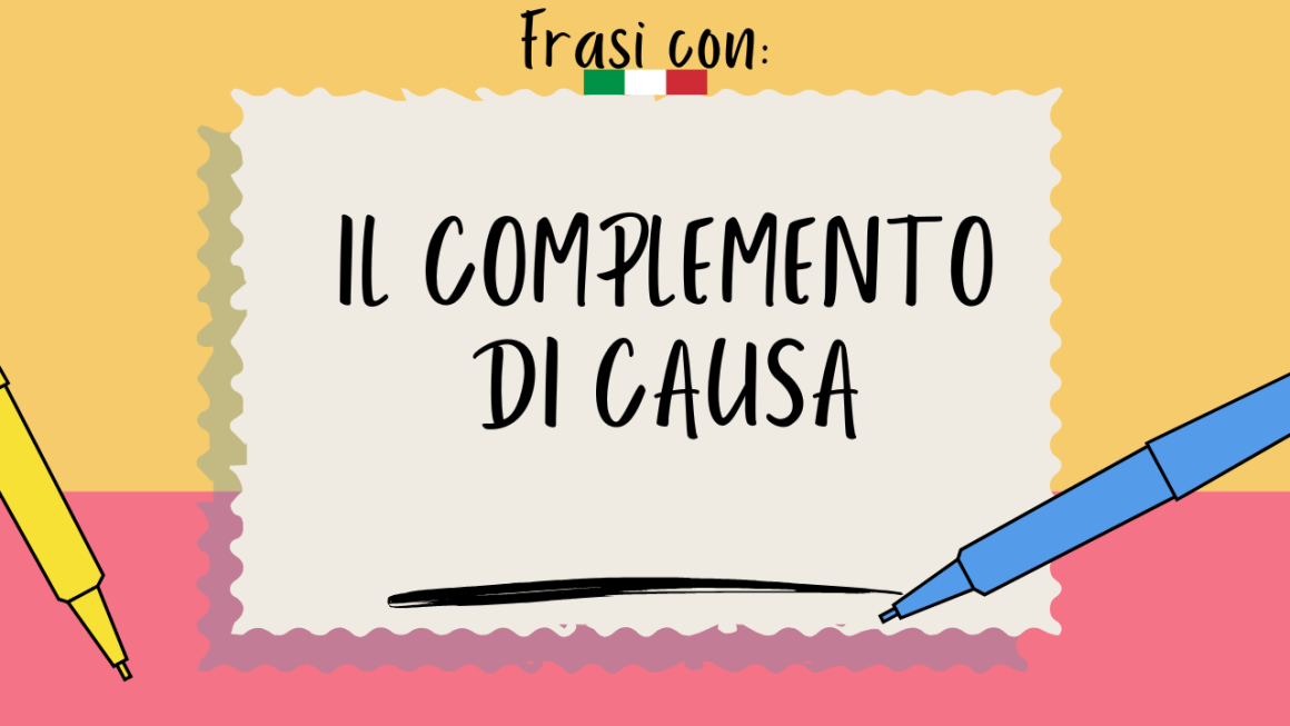 30 frasi con il complemento di causa