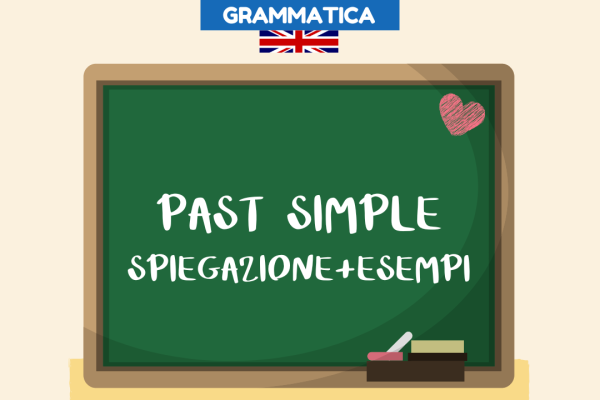 Past Simple in inglese spiegazione e frasi esempio