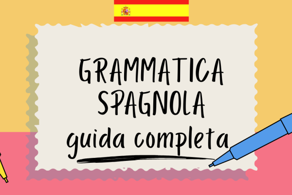 Grammatica spagnola guida completa