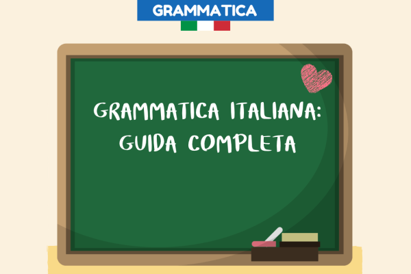 Grammatica italiana: guida completa