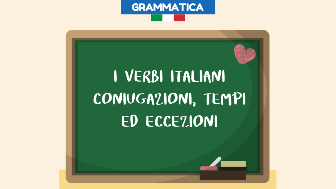I verbi italiani: coniugazioni, tempi ed eccezioni